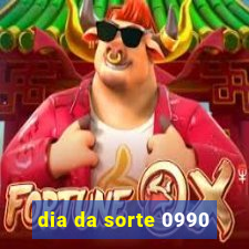 dia da sorte 0990